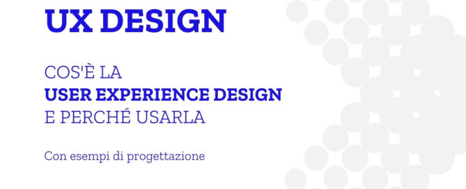 Cos'è l'ux design e perché utilizzarla
