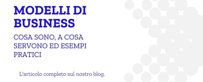 Modelli di business: cosa sono