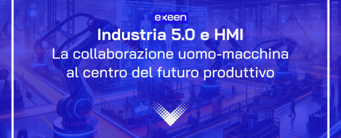 Industria 5.0 e HMI La collaborazione uomo-macchina al centro del futuro produttivo